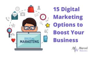15 Digital Marketing Options to Boost Your Business