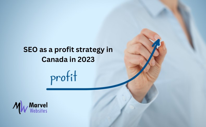 SEO as a profit strategy in Canada in 2023